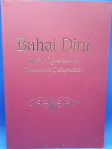 Bahai Dini - Tarihi Öğretileri ve Toplumsal Çalışmaları