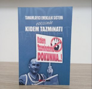 Tamamlayıcı Emeklilik Sistemi Etkisinde Kıdem Tazminatı