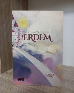 Örgütsel Teoriden Örgütsel Davranışa Erdem