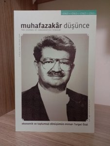 Muhafazakar Düşünce Dergisi Sayı: 55 (Ekonomik ve Toplumsal Dönüşümün Mimarı Turgut Özal)