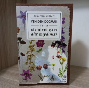 Yeniden Doğmak İçin Bir Bitki Çayı Alır mıydınız?