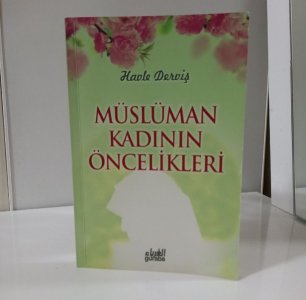 Müslüman Kadının Öncelikleri