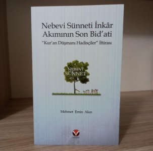 Nebevi Sünneti İnkar Akımının Son Bid’ati “Kur’an Düşmanı Hadisçiler” İftirası