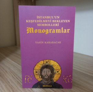 İstanbul’un Keşfedilmeyi Bekleyen Sembolleri Monogramlar