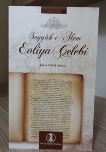 Seyyâh-ı Âlem Evliya Çelebi