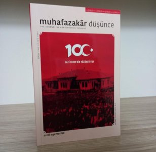 Muhafazakar Düşünce Dergisi Sayı: 58 (Milli Egemenlik Gazi TBMM'nin Yüzüncü Yılı)