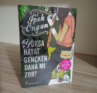 Yoksa Hayat Gençken Daha mı Zor? - İpek Ongun