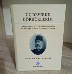 Üç Devirde Gördüklerim - Böcüzade Süleyman Sami