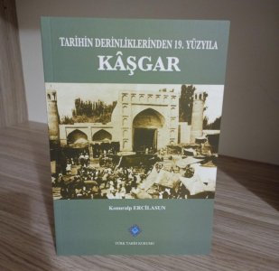 Tarihin Derinliklerinden 19.Yüzyıla Kaşgar