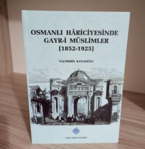 Osmanlı Hariciyesinde Gayr-i Müslümler (1852-1925)