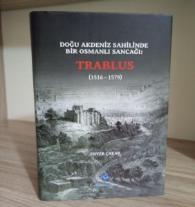 Doğu Akdeniz Sahilinde Bir Osmanlı Sancağı: TRABLUS