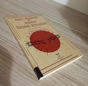 Emek Özgürlük ve Strateji Üzerine Diyaloglar