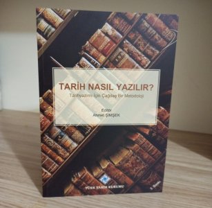 Tarih Nasıl Yazılır? & Tarihyazımı için Çağdaş Bir Metodoloji