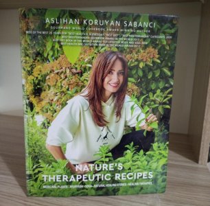 Nature's Therapeutic Recipes (Hard Cover) First Editon 2022 / Aslıhan Koruyan Sabancı
