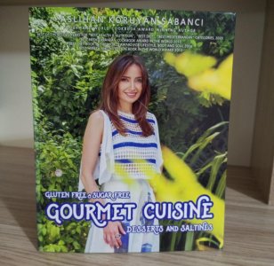 Gluten free Sugar free Gourmet Cuisine Desserts & Saltines (Hard Cover) First Edition 2022 / Aslıhan Koruyan Sabancı
