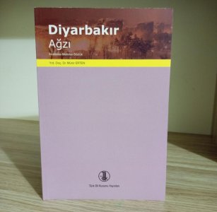 Diyarbakır Ağzı: İnceleme-Metinler-Sözlük