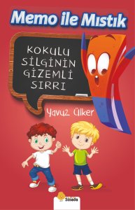 Memo ile Mıstık Kokulu Silgi’nin Gizemli Sırrı