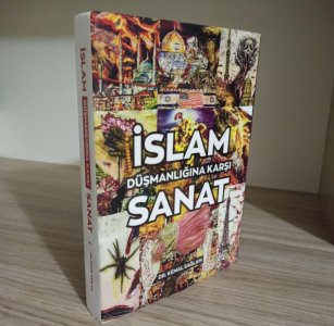 İslam Düşmanlığına Karşı Sanat / Dr. Kemal Sağlam