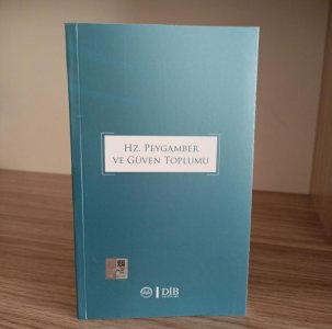 Hz. Peygamber ve Güven Toplumu