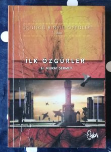 Üçüncü Yüzyıl Öyküleri 1. Kitap İlk Özgürler