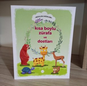 Kısa Boylu Zürafa ve Dostları - Kısa Boylu Zürafa ve Dostları- Hikayelerle Değerlerim