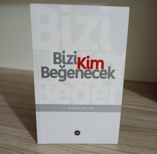Bizi Kim Beğenecek