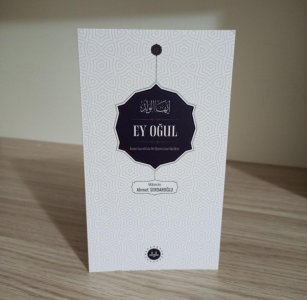 Ey Oğul İmam Gazzalinin Bir Öğrencine Öğütleri