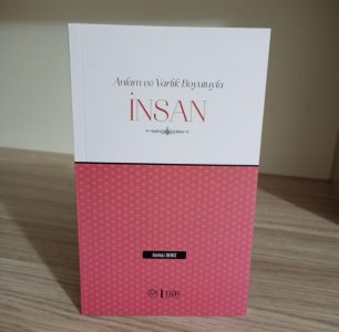 Anlam ve Varlık Boyutuyla İnsan