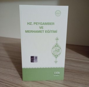 Hz. Peygamber ve Merhamet Eğitimi
