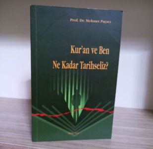 Kur'an ve Ben Ne Kadar Tarihseliz