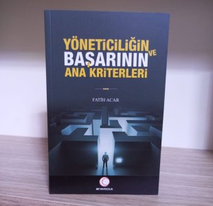 Yöneticiliğin ve Başarının Ana Kriterleri