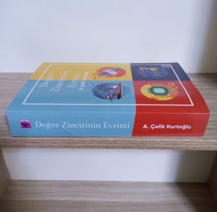 Değer Zincirinin Evrimi - Prof. Dr. A. Çelik Kurtoğlu
