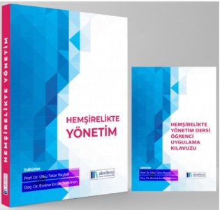 HEMŞİRELİKTE YÖNETİM ve (Hemşirelikte Yönetim Dersi Öğrenci Uygulama Kılavuzu) Kitapları 2'si birlikte