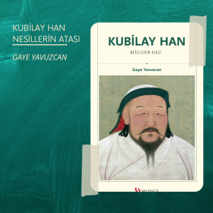 Kubilay Han Nesillerin Atası
