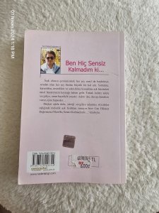 BEN HİÇ SENSİZ KALMADIM Kİ...