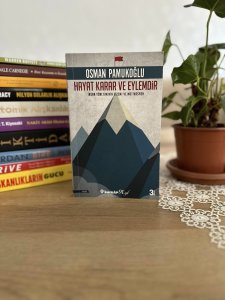 Hayat Karar Ve Eylemdir / Osman Pamukoğlu